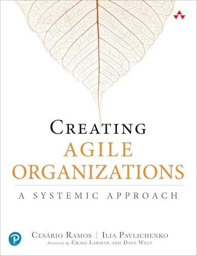 Cover of Creating Agile Organizations by Cesario Ramos & Ilia Pavlichenko